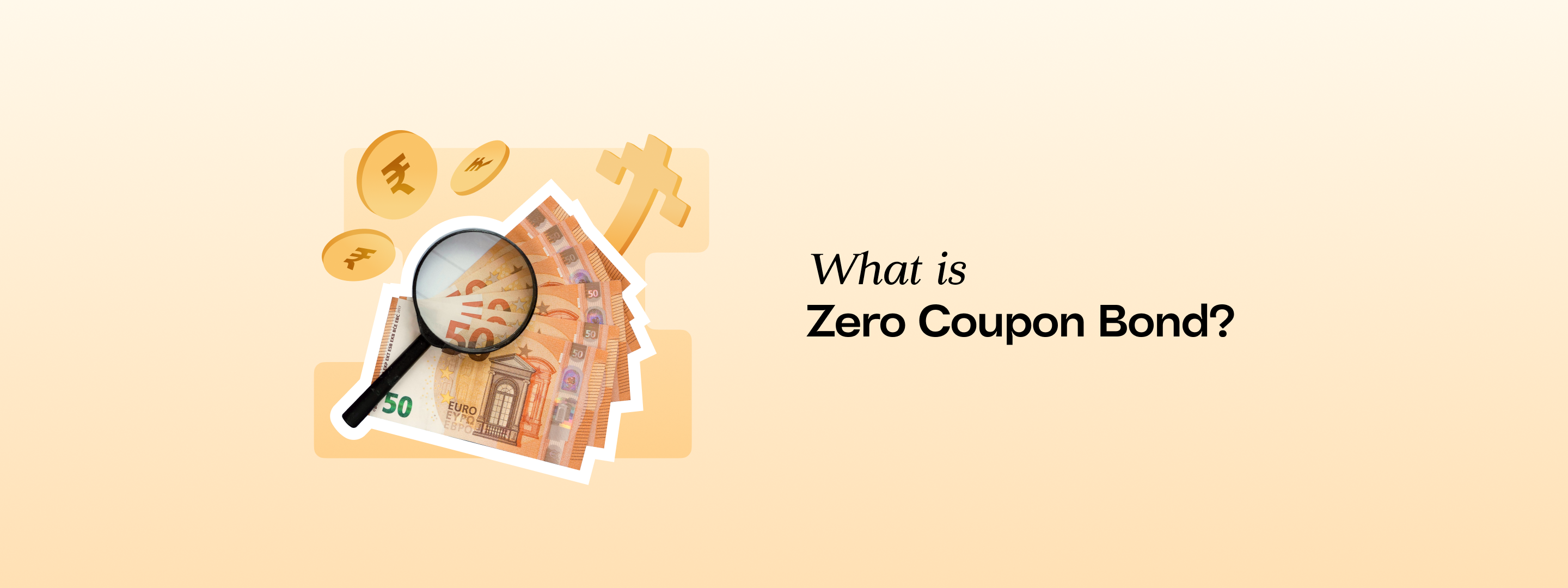 What is a Zero Coupon Bond? Definition and Benefits